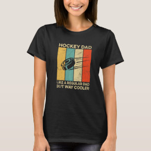Mens Ice Hockey Quote For Your Hockey Dad T-Shirt