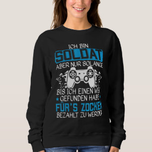 Mens Ich Bin Ein Bundeswehr Soldier  Soldiers Game Sweatshirt
