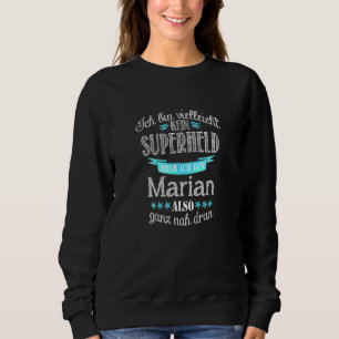 Men's Ich Bin Kein Superhero Ich Bin Marian Sweatshirt
