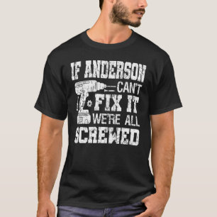 Mens If Anderson Can't Fix it We're All Screwed Fa T-Shirt