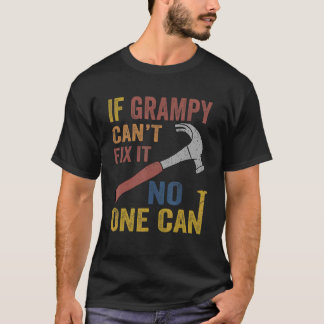 Mens If Grampy Can't Fix It  For Men Father's Day T-Shirt
