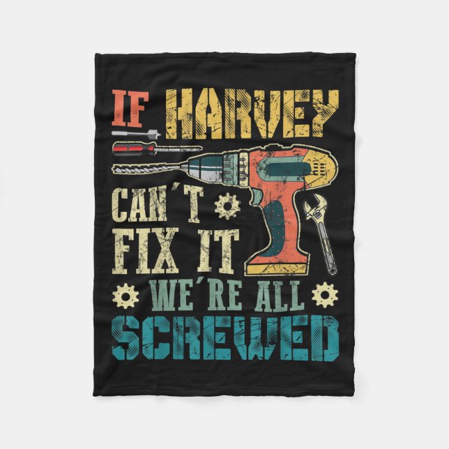 Mens If Harvey Can't Fix It We're All Screwed Funn Fleece Blanket (Front)