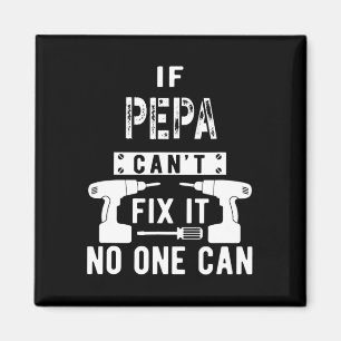 Mens If Pepa Can't Fix It Nobody Can Grandpa Magnet