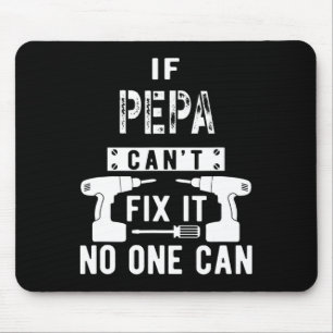 Mens If Pepa Can't Fix It Nobody Can Grandpa  Mouse Pad