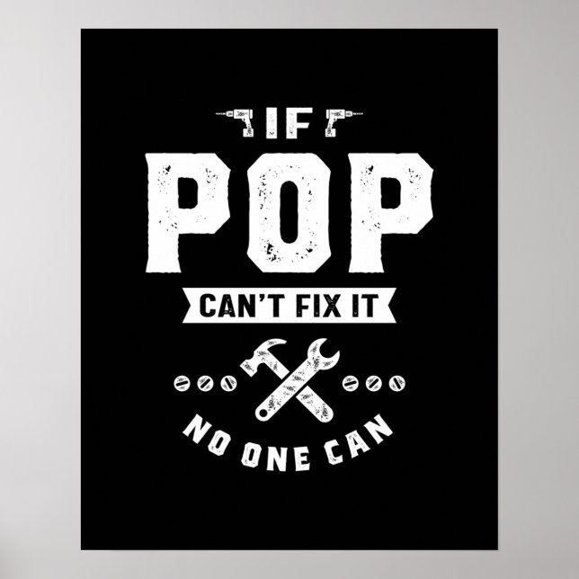 Mens If Pop Cant Fix It No One Can Gift Father's D Poster (Front)