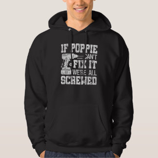 Mens If Poppie Can't Fix it We're All Screwed Fat Hoodie
