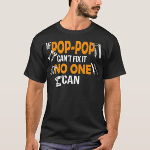 Mens If PopPop Can't Fi It No One Can for Craftsme T-Shirt