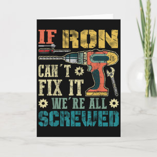 Mens If Ron Can't Fix It We're All Screwed Funny F Card