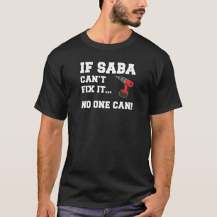 Mens If Saba Can't Fix It No One Can Jewish Grandf T-Shirt