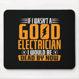 Mens If Wasnt A Good Electrigovernment Agencyn Mouse Pad