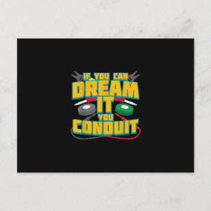 Mens If You Can Dream It You Conduit I Funny Postcard