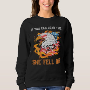Mens If You Can Read This She Fell Off Patriotic B Sweatshirt