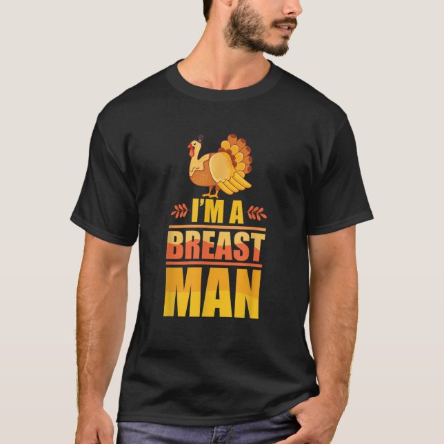 Mens Im a Breast Man T Shirt (Front)