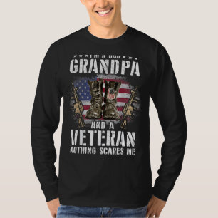 Mens I'm A Dad Grandpa And A Veteran Nothing Scare T-Shirt