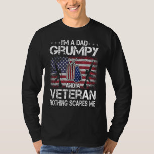 Mens I'm A Dad Grumpy And A Veteran Nothing Scares T-Shirt