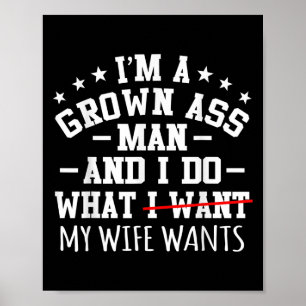 Mens Im A Grown Man Funny Sarcasm Graphic  Poster