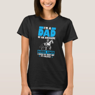 Mens Im A Mum Of An Awesome Barrel Racer I Could B T-Shirt
