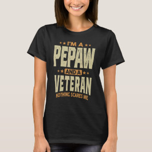 Mens I'm a Pepaw and a Veteran Nothing Scares Me T-Shirt