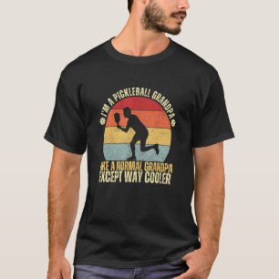 Mens I'm A Pickleball Grandpa Like A Normal Except T-Shirt