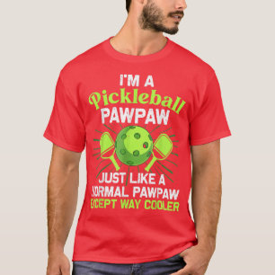 Mens I'm A Pickleball Pawpaw Just Like A Normal Pa T-Shirt