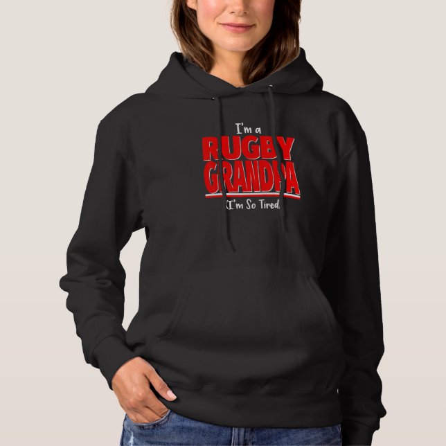 Mens Im A Rugby Grandpa Im So Tired  Worn Out Rugb Hoodie (Front)