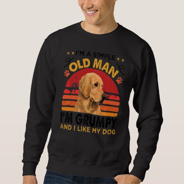 Mens  I'm A Simple Old Man I'm Grumpy And I Like M Sweatshirt (Front)