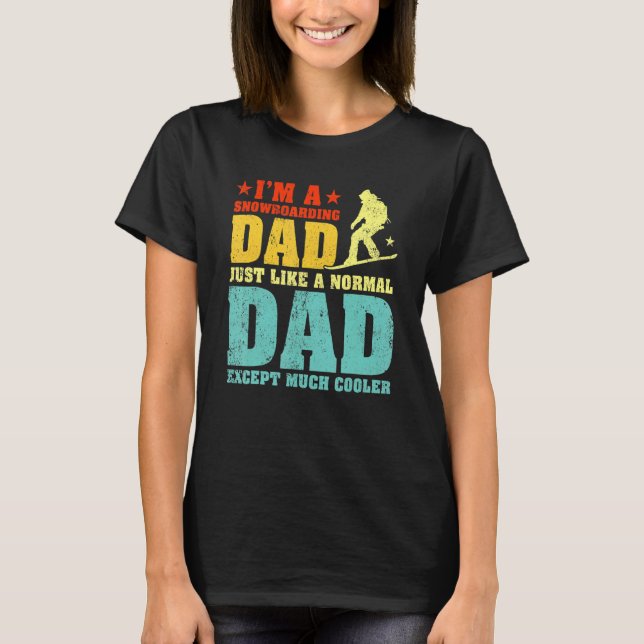 Mens  I'm A Snowboarding Dad Like A Regular Dad Fa T-Shirt (Front)