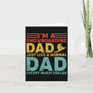 Mens I'm A Snowboarding Dad Like A Regular Dad Fat Card