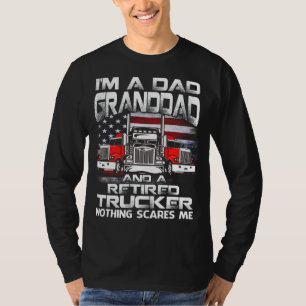 Mens I'm Dad Granddad Retired Trucker Nothing Scar T-Shirt