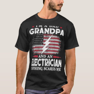 Mens I'm Dad Grandpa Electrician Nothing Scares Me T-Shirt