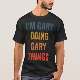 Mens I'm Gary Doing Gary Things T-Shirt