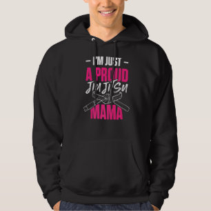 Mens Im Just A Proud Jiu Jitsu Mama Brazilian Figh Hoodie