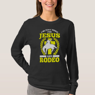 Mens Im Just Here For Jesus And Rodeo Western Amer T-Shirt