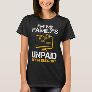 Mens Im My Familys Unpaid Tech Support Funny Compu T-Shirt