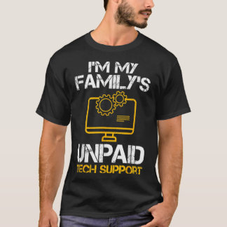 Mens Im My Familys Unpaid Tech Support Funny Compu T-Shirt