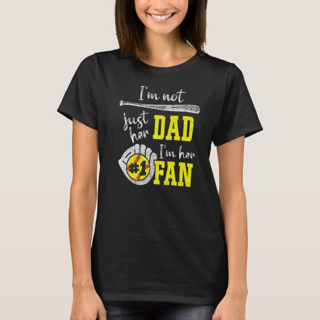 Mens I'm Not Just Her Dad I'm Her 1 Fan Proud Soft T-Shirt (Front)