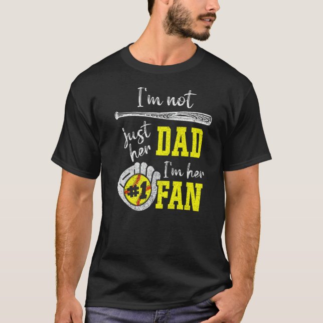 Mens I'm Not Just Her Dad I'm Her 1 Fan Proud Soft T-Shirt (Front)