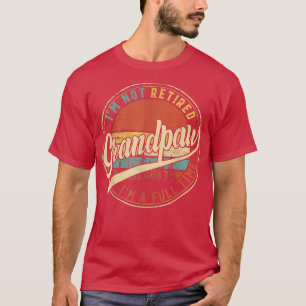 Mens I'm Not Retired I'm A Full Time Grandpaw Vint T-Shirt
