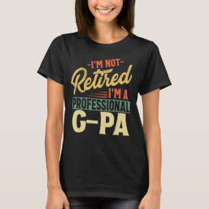 Mens I'm Not Retired I'm A Professional G Pa For T-Shirt