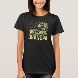 Mens I'm Not Retired I'm A Professional Grandpa Mi T-Shirt