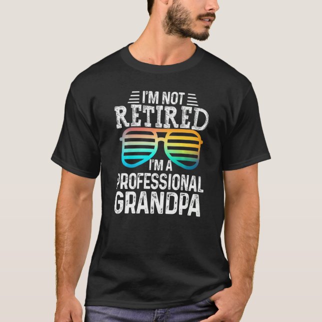 Mens I'm Not Retired I'm A Professional Grandpa Wi T-Shirt (Front)