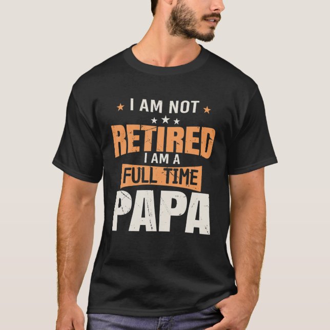 Mens I'm Not Retired I'm A Professional Papa Mens T-Shirt (Front)