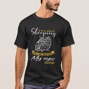 Mens Im Not Sleeping Im Just Resting My Eyes-Dad - T-Shirt