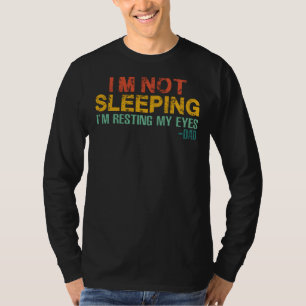 Mens I'm Not Sleeping I'm Just Resting My Eyes Fat T-Shirt