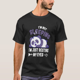 Mens Im Not Sleeping Im Just Resting My Eyes Fathe T-Shirt