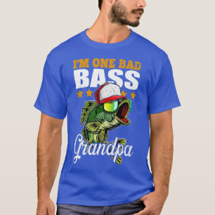 Mens Im One Bad Bass Grandpa Bass Fishing Fathers T-Shirt