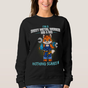 Mens I'm Sheet Metal Worker And A Dad Nothing Scar Sweatshirt