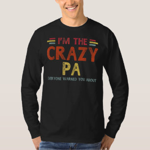 Mens Im The Crazy Pa Best Grandpa Ever Fathers Da T-Shirt