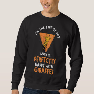 Mens Im The Type Of Boy Who Is Perfectly Happy Wit Sweatshirt
