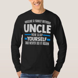 Mens Imagine A Father Without Uncle Nephew T-Shirt